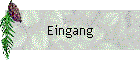 Eingang